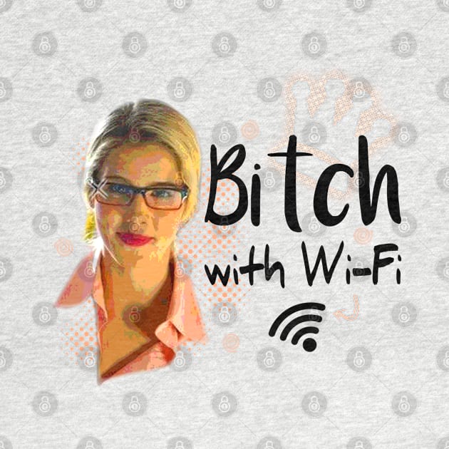 Felicity Smoak: bitch with wi-fi by ManuLuce